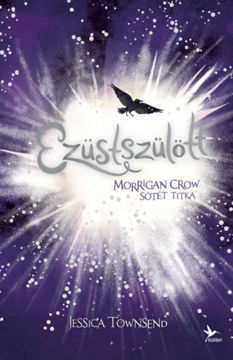 Ezüstszülött - Morrigan Crow sötét titka termékhez kapcsolódó kép