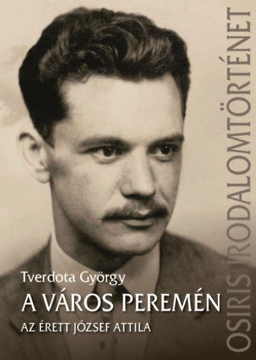 A város peremén - Az érett József Attila termékhez kapcsolódó kép