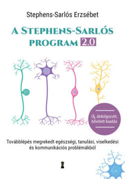 A Stephens-Sarlós-program 2.0 - Továbblépés megrekedt egészségi, tanulási, viselkedési és kommunikációs problémákból termékhez kapcsolódó kép