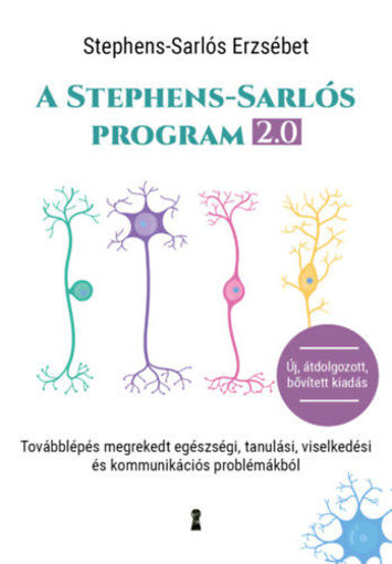A Stephens-Sarlós-program 2.0 - Továbblépés megrekedt egészségi, tanulási, viselkedési és kommunikációs problémákból termékhez kapcsolódó kép
