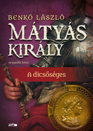 Mátyás király IV. - A dicsőséges termékhez kapcsolódó kép