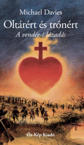 Oltárért és trónért. A vendée-i lázadás (1793-1796) termékhez kapcsolódó kép