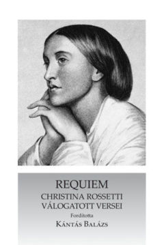 Requiem - Christina Rossetti válogatott versei termékhez kapcsolódó kép