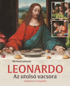 Leonardo - Az utolsó vacsora - Világdráma és megváltás termékhez kapcsolódó kép