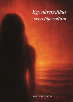 Egy nárcisztikus szeretője voltam termékhez kapcsolódó kép