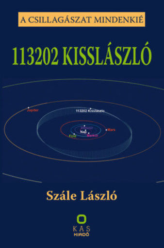 113202 KISSLÁSZLÓ - A csillagászat mindenkié termékhez kapcsolódó kép