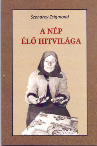 A nép élő hitvilága termékhez kapcsolódó kép