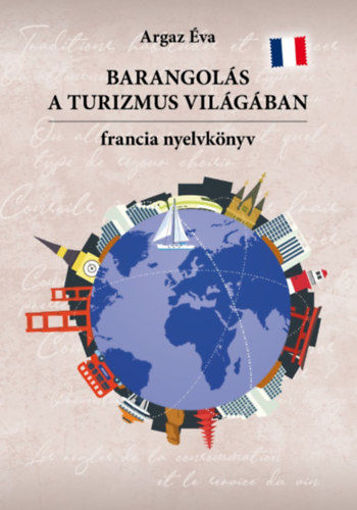 Barangolás a turizmus világában - Francia nyelvkönyv termékhez kapcsolódó kép