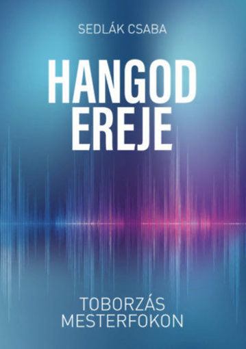Hangod ereje - Toborzás mesterfokon termékhez kapcsolódó kép