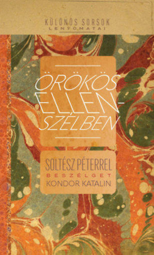 Örökös ellenszélben - Soltész Péterrel beszélget Kondor Katalin termékhez kapcsolódó kép