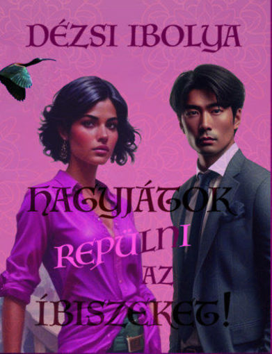 Hagyjátok repülni az íbiszeket! termékhez kapcsolódó kép