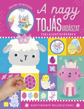 A nagy tojásvadászat - Foglalkoztatókönyv több mint 100 matricával termékhez kapcsolódó kép