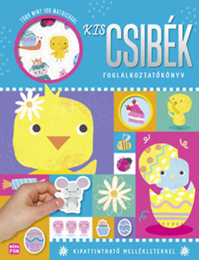 Kis csibék - Foglalkoztatókönyv több mint 100 matricával termékhez kapcsolódó kép
