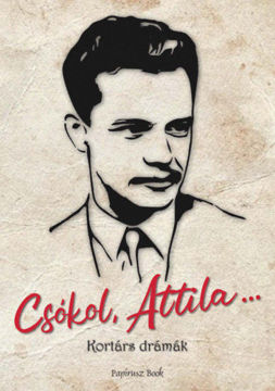 Csókol Attila... - Kortárs drámák termékhez kapcsolódó kép
