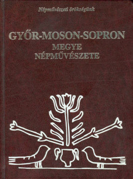 Győr-Moson-Sopron megye népművészete termékhez kapcsolódó kép