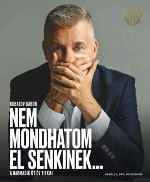 Nem mondhatom el senkinek... - A harmadik öt év titkai termékhez kapcsolódó kép