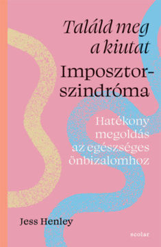 Találd meg a kiutat - Imposztorszindróma - Hatékony megoldás az egészséges önbizalomhoz termékhez kapcsolódó kép