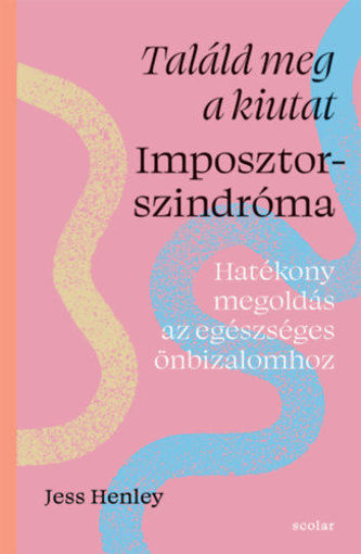Találd meg a kiutat - Imposztorszindróma - Hatékony megoldás az egészséges önbizalomhoz termékhez kapcsolódó kép