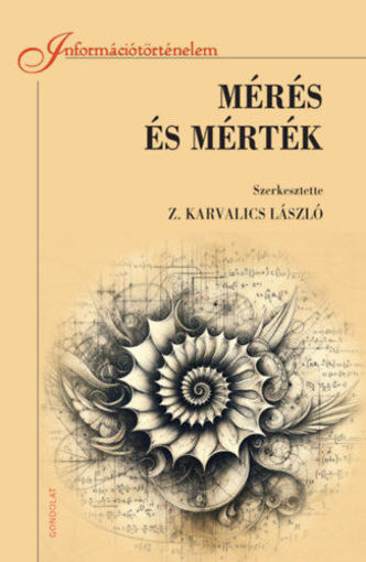 Mérés és mérték - A mérés információtörténetéhez termékhez kapcsolódó kép
