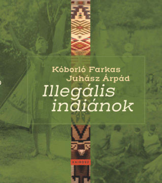 Illegális indiánok termékhez kapcsolódó kép