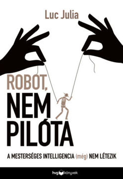 Robot, nem pilóta - A mesterséges intelligencia (még) nem létezik termékhez kapcsolódó kép