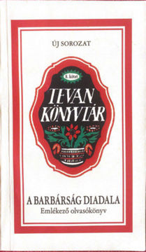 A barbárság diadala - Emlékező olvasókönyv termékhez kapcsolódó kép