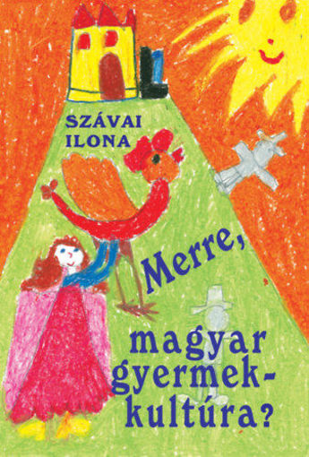 Merre, magyar gyermekkultúra? termékhez kapcsolódó kép
