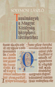 Tanulmányok a Magyar Királyság középkori történetéhez termékhez kapcsolódó kép
