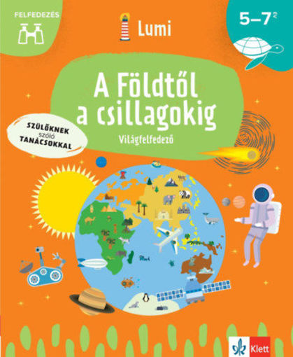 A Földtől a csillagokig - Világfelfedező 5-7 éveseknek termékhez kapcsolódó kép