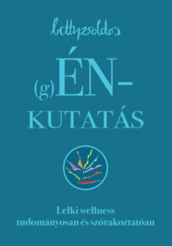 (g)ÉNkutatás - Lelki wellness tudományosan és szórakoztatóan termékhez kapcsolódó kép