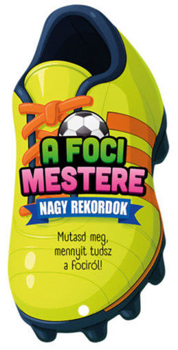 A foci mestere - Nagy rekordok termékhez kapcsolódó kép