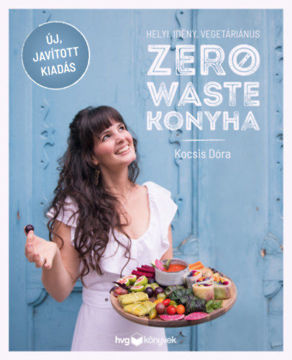 Helyi, idény, vegetáriánus zero waste konyha - Javított kiadás termékhez kapcsolódó kép