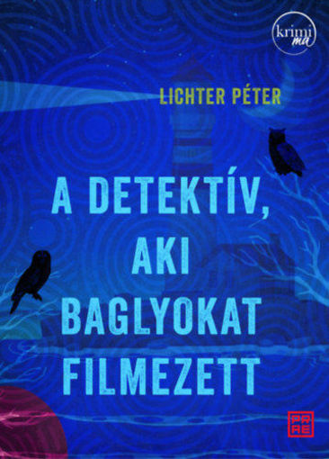 A detektív, aki baglyokat filmezett termékhez kapcsolódó kép