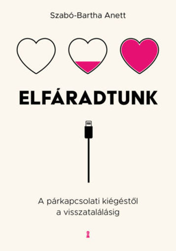 Elfáradtunk - A párkapcsolati kiégéstől a visszatalálásig termékhez kapcsolódó kép