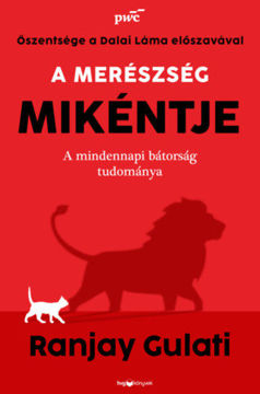 A merészség mikéntje - A mindennapi bátorság tudománya termékhez kapcsolódó kép