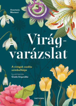 Virágvarázslat - A virágok csodás szimbolikája termékhez kapcsolódó kép