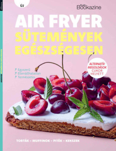 Gasztro Bookazine - Air fryer sütemények termékhez kapcsolódó kép