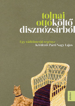 Költő disznózsírból - Egy rádiióinterjú regénye - kérdező: Parti Nagy Lajos termékhez kapcsolódó kép