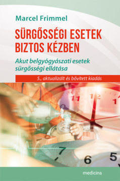 Sürgősségi esetek biztos kézben 5. kiadás - Belgyógyászati akut esetek sügősségi ellátása termékhez kapcsolódó kép
