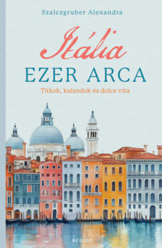 Itália ezer arca - Titkok, kalandok és dolce vita termékhez kapcsolódó kép