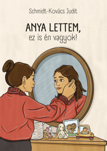 Anya lettem, ez is én vagyok! termékhez kapcsolódó kép