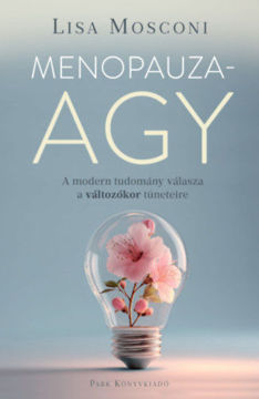 Menopauzaagy - A modern tudomány válasza a változókor tüneteire termékhez kapcsolódó kép