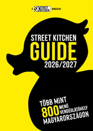 Street Kitchen Guide 2026/2027 - Több mint 800 menő vendéglátóhely Magyarországon termékhez kapcsolódó kép