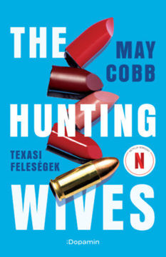 The Hunting Wives - Texasi feleségek termékhez kapcsolódó kép
