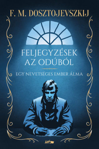 Feljegyzések az odúból - Egy nevetséges ember álma termékhez kapcsolódó kép