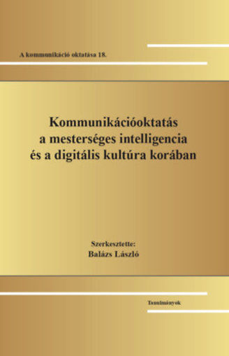 Kommunikációoktatás a mesterséges intelligencia és a digitális kultúra korában termékhez kapcsolódó kép