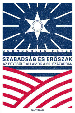 Szabadság és erőszak - Az Egyesült Államok a 20. században termékhez kapcsolódó kép