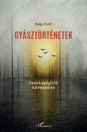 Gyásztörténetek - Veszteségből növekedés termékhez kapcsolódó kép