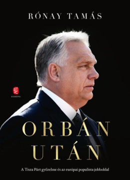 Orbán után - A Tisza Párt győzelme és az európai populista jobboldal termékhez kapcsolódó kép