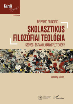 Skolasztikus filozófiai teológia - Szöveg- és tanulmánygyűjtemény termékhez kapcsolódó kép